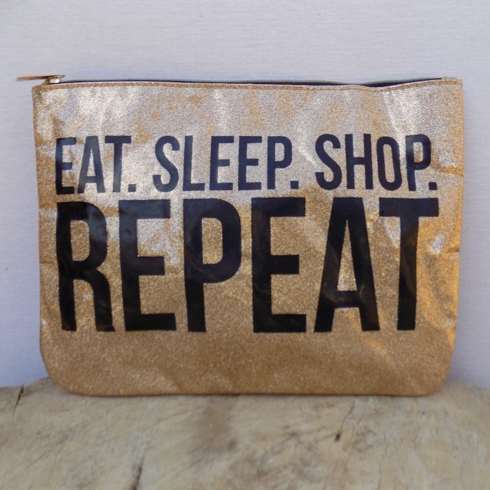 EAT SLEEP SHOP REPEAT Make up purse/travel bag